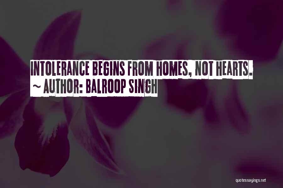 Intolerance Quotes By Balroop Singh