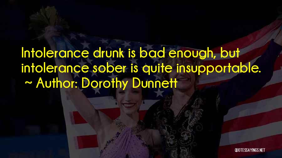 Intolerance Quotes By Dorothy Dunnett