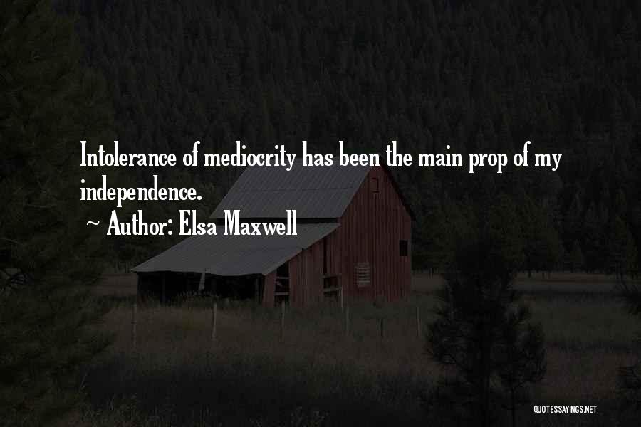 Intolerance Quotes By Elsa Maxwell