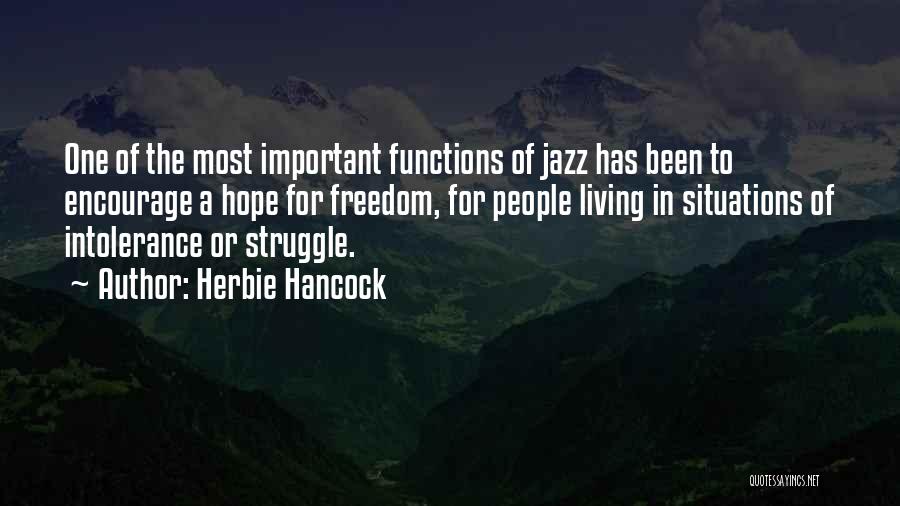Intolerance Quotes By Herbie Hancock