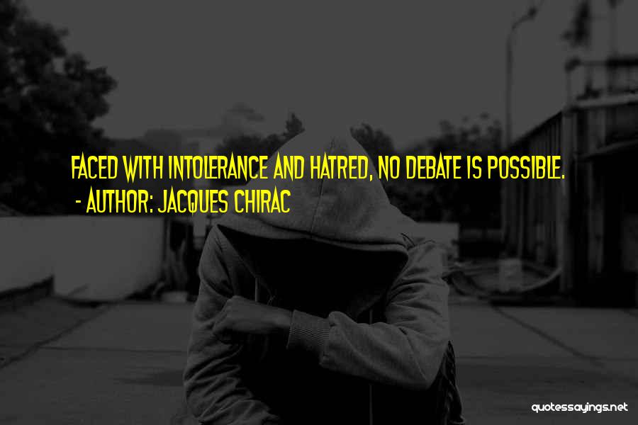 Intolerance Quotes By Jacques Chirac