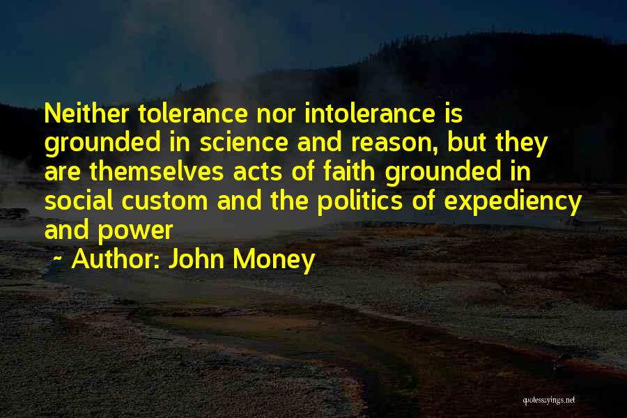 Intolerance Quotes By John Money