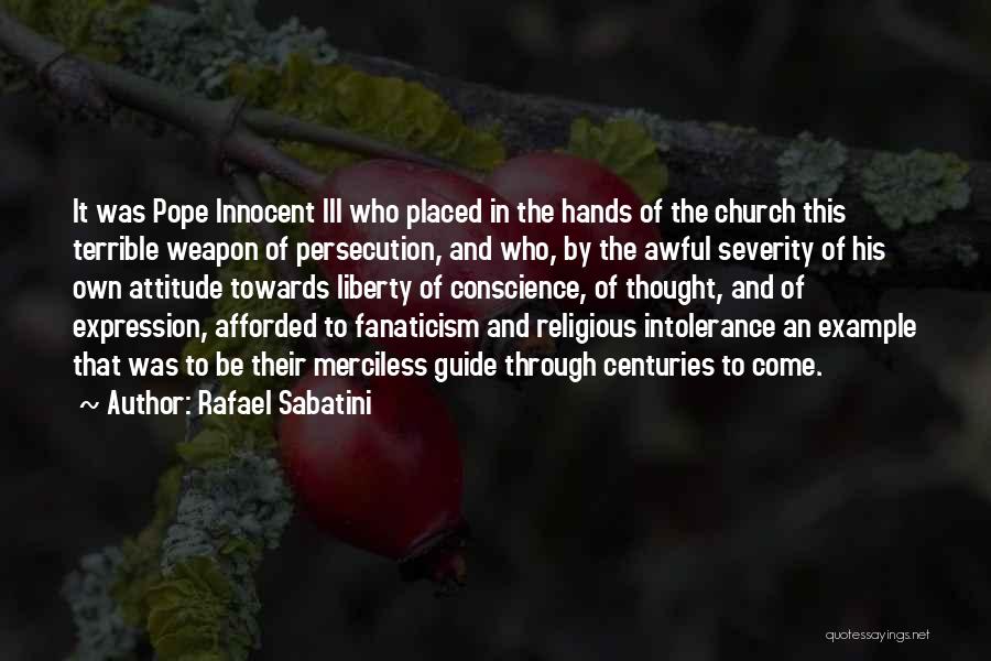 Intolerance Quotes By Rafael Sabatini