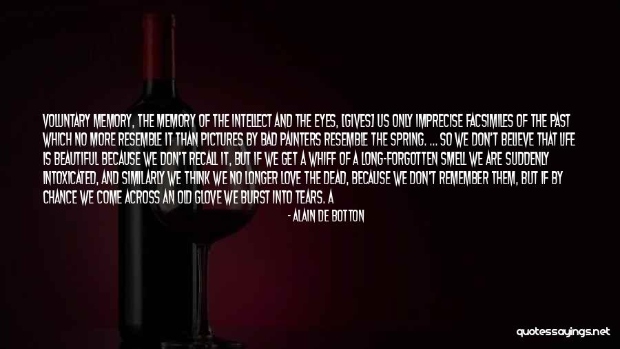 Intoxicated Eyes Quotes By Alain De Botton Intoxicated Eyes Quotes By Alain De Botton