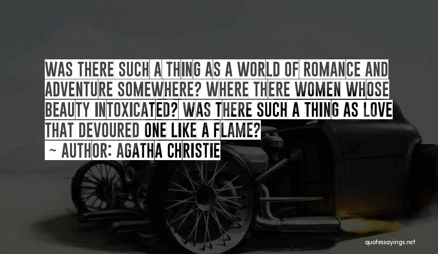 Intoxicated Love Quotes By Agatha Christie