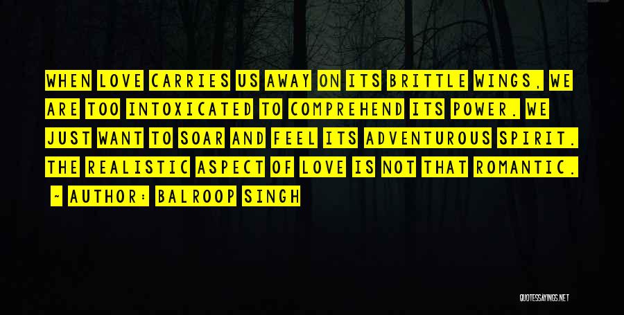 Intoxicated Love Quotes By Balroop Singh