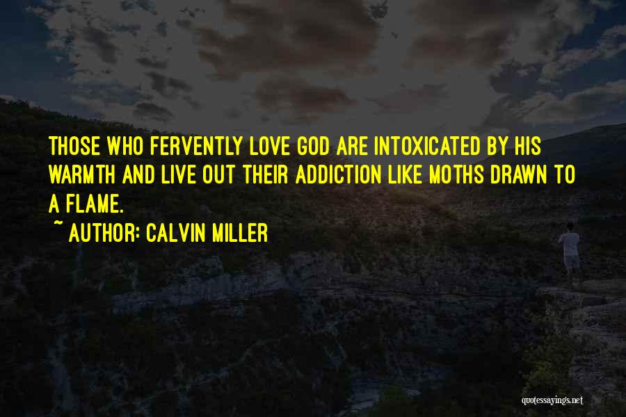 Intoxicated Love Quotes By Calvin Miller
