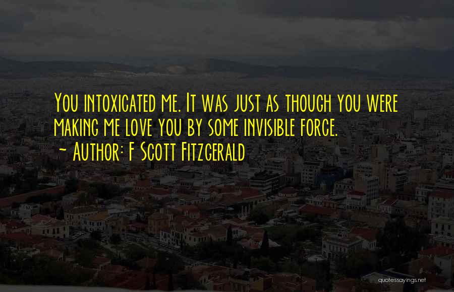 Intoxicated Love Quotes By F Scott Fitzgerald