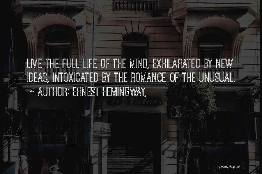 Intoxicated Mind Quotes By Ernest Hemingway,