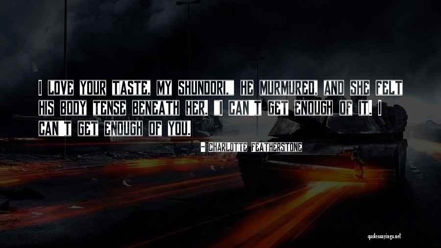 Intoxication Madness Quotes By Charlotte Featherstone Intoxication Madness Quotes By Charlotte Featherstone