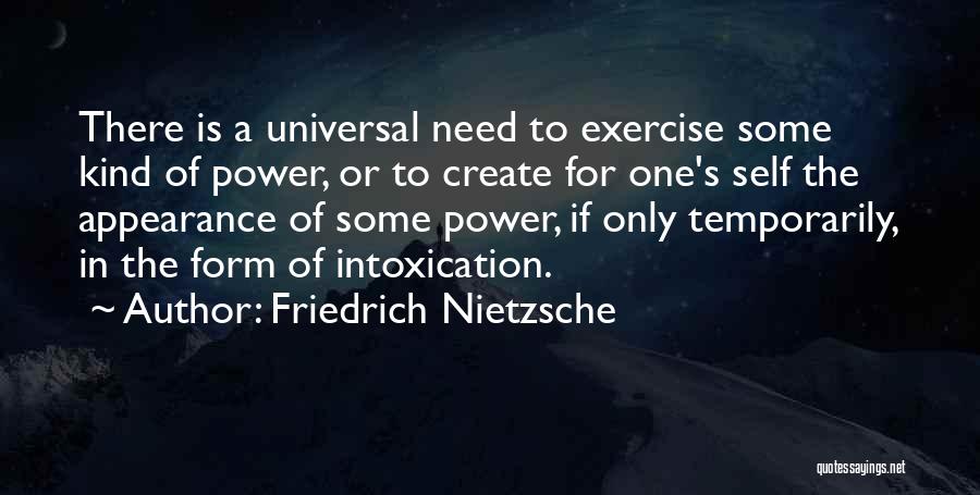 Intoxication Of Power Quotes By Friedrich Nietzsche