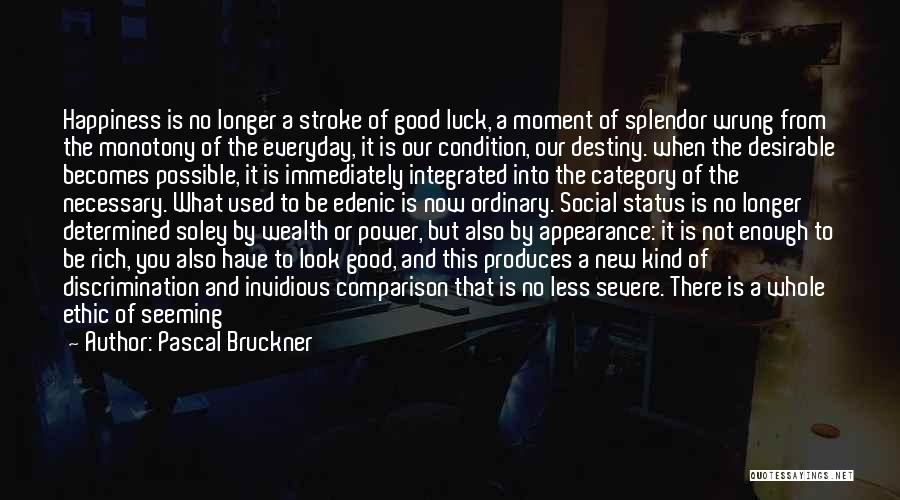 Intoxication Of Power Quotes By Pascal Bruckner