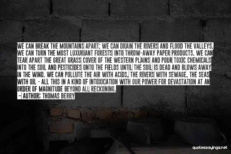 Intoxication Of Power Quotes By Thomas Berry