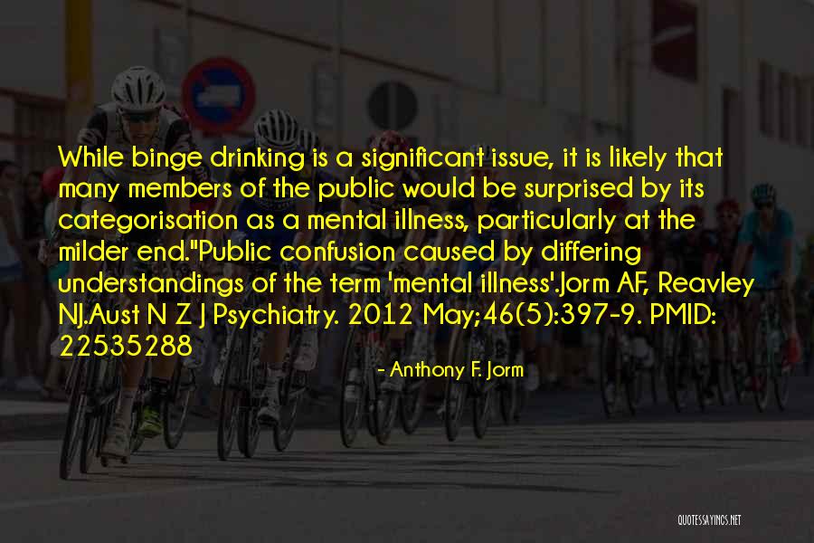 Intoxication Quotes By Anthony F. Jorm Intoxication Quotes By Anthony F. Jorm