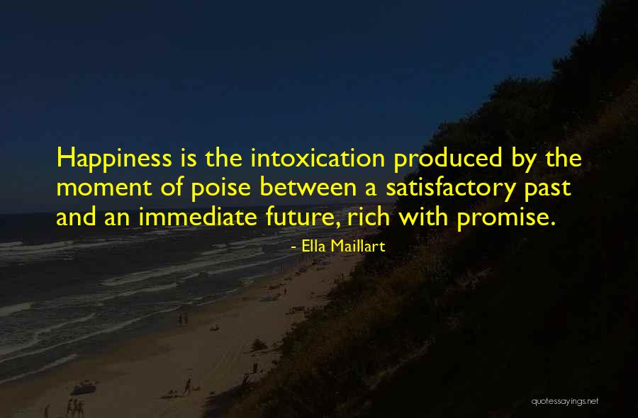 Intoxication Quotes By Ella Maillart Intoxication Quotes By Ella Maillart