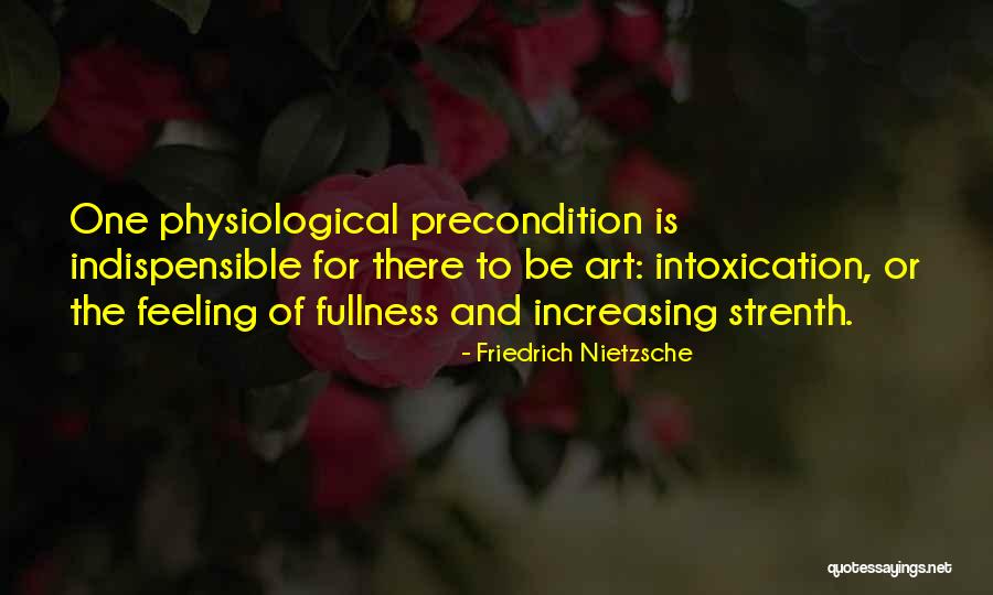 Intoxication Quotes By Friedrich Nietzsche Intoxication Quotes By Friedrich Nietzsche