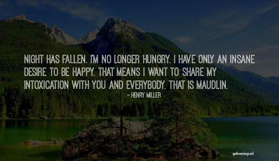 Intoxication Quotes By Henry Miller Intoxication Quotes By Henry Miller
