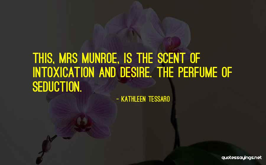 Intoxication Quotes By Kathleen Tessaro Intoxication Quotes By Kathleen Tessaro