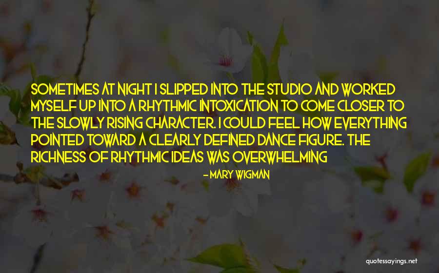 Intoxication Quotes By Mary Wigman Intoxication Quotes By Mary Wigman