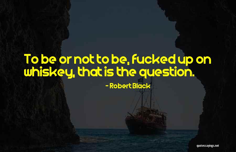 Intoxication Quotes By Robert Black Intoxication Quotes By Robert Black