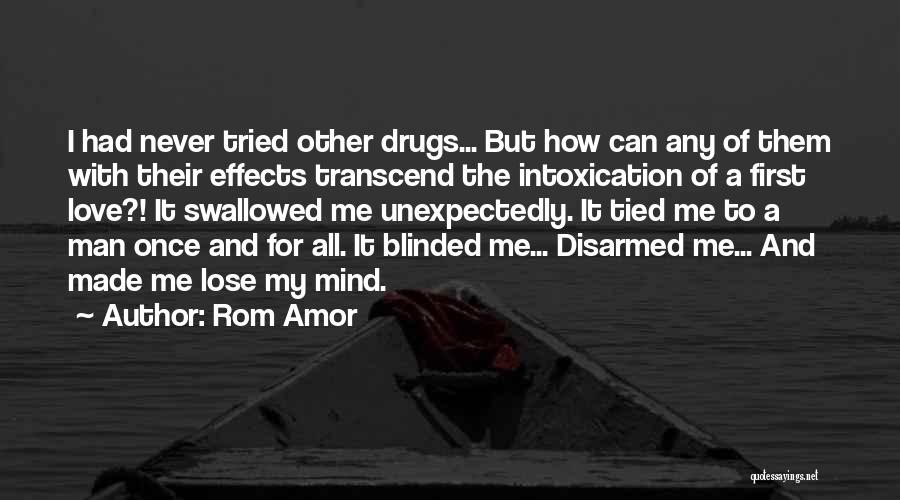 Intoxication Quotes By Rom Amor