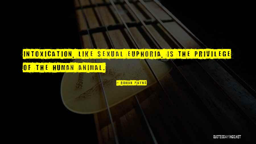 Intoxication Quotes By Roman Payne Intoxication Quotes By Roman Payne