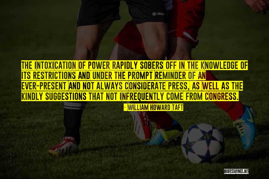 Intoxication Quotes By William Howard Taft Intoxication Quotes By William Howard Taft