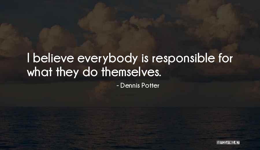 Intoxispell Quotes By Dennis Potter Intoxispell Quotes By Dennis Potter