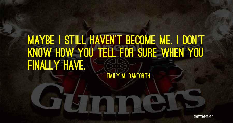 Intractability Of Vomiting Quotes By Emily M. Danforth Intractability Of Vomiting Quotes By Emily M. Danforth