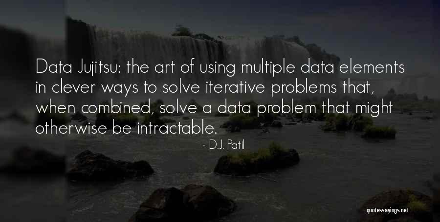 Intractable Quotes By D.J. Patil Intractable Quotes By D.J. Patil