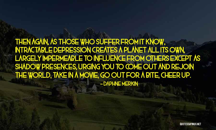 Intractable Quotes By Daphne Merkin Intractable Quotes By Daphne Merkin