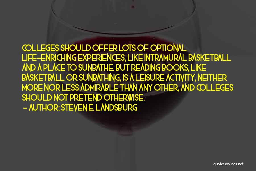 Intramural Basketball Quotes By Steven E. Landsburg