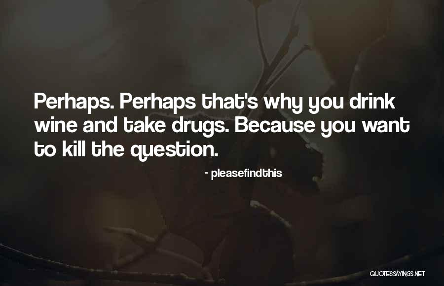 Intravenously Administered Quotes By Pleasefindthis Intravenously Administered Quotes By Pleasefindthis