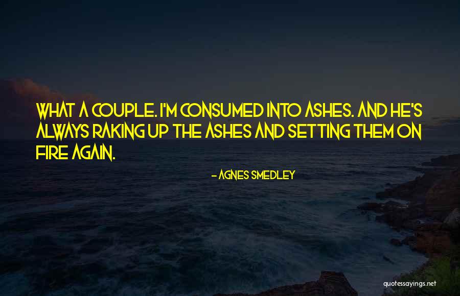 Intresting Marriage Quotes By Agnes Smedley Intresting Marriage Quotes By Agnes Smedley
