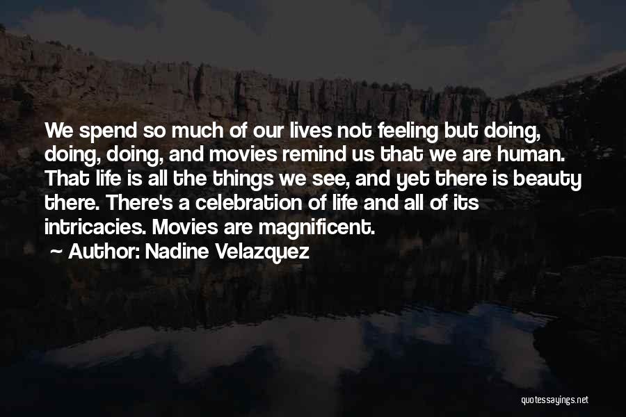 Intricacies Of Life Quotes By Nadine Velazquez