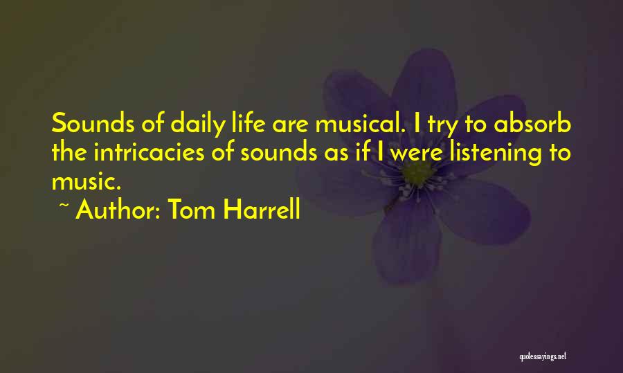 Intricacies Of Life Quotes By Tom Harrell