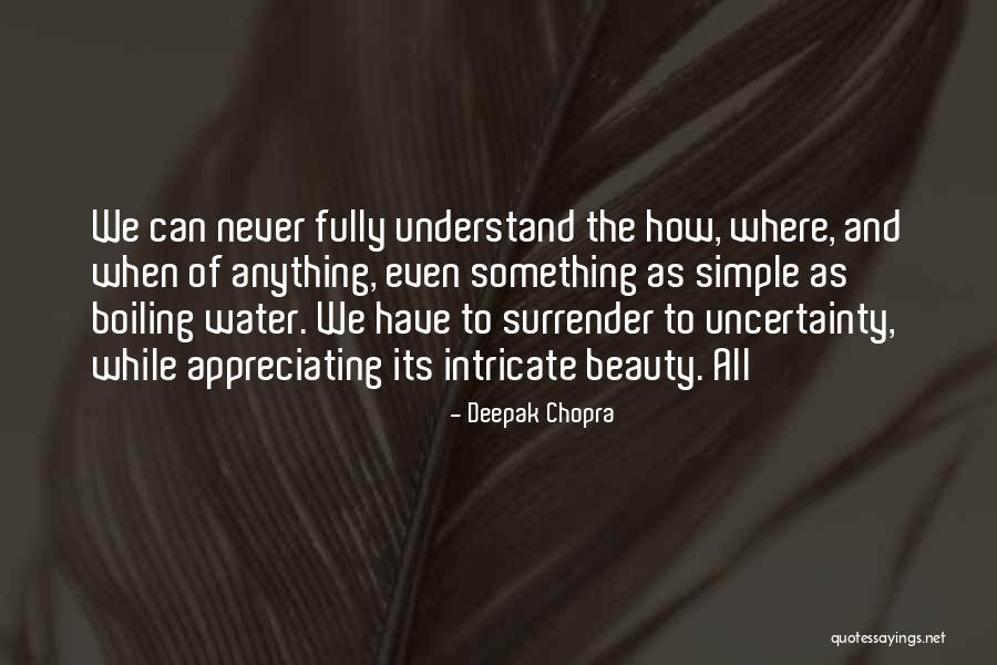 Intricate Beauty Quotes By Deepak Chopra Intricate Beauty Quotes By Deepak Chopra