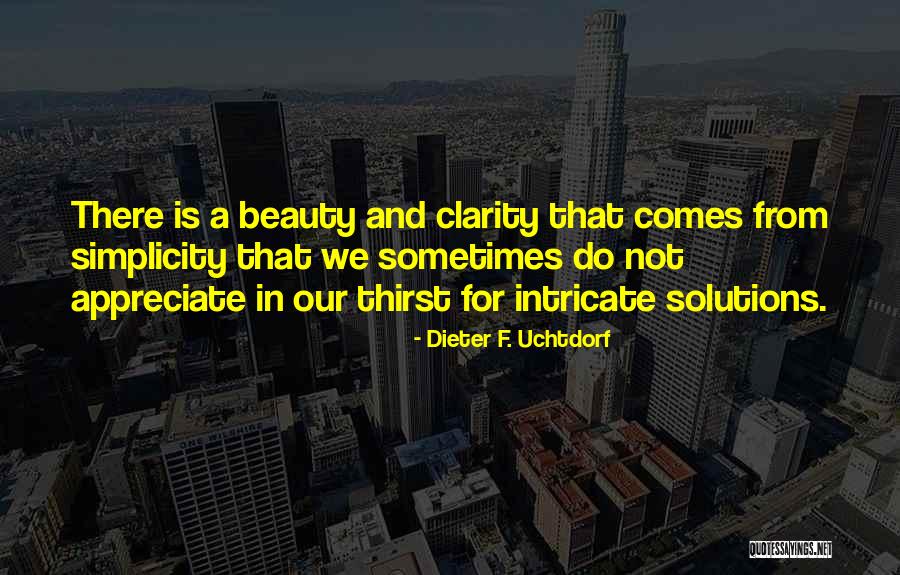 Intricate Beauty Quotes By Dieter F. Uchtdorf Intricate Beauty Quotes By Dieter F. Uchtdorf