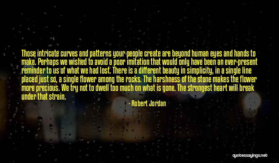 Intricate Beauty Quotes By Robert Jordan Intricate Beauty Quotes By Robert Jordan