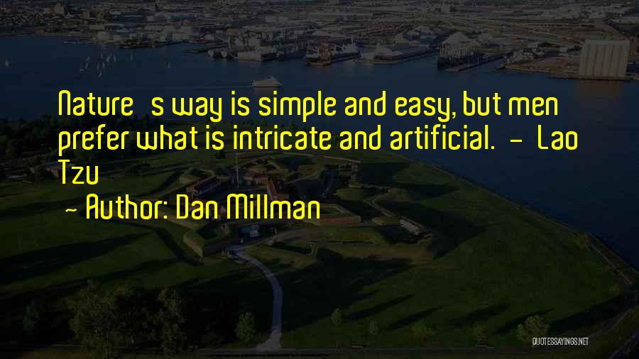 Intricate Nature Quotes By Dan Millman