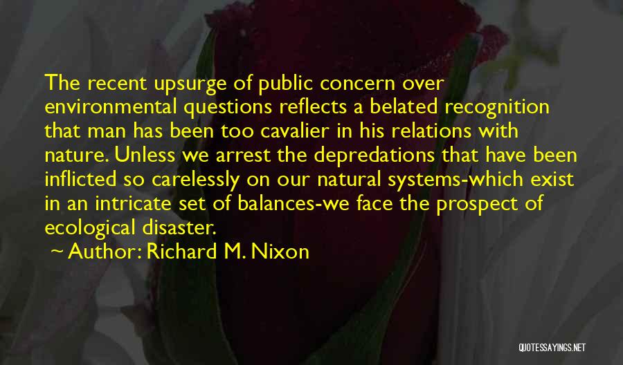 Intricate Nature Quotes By Richard M. Nixon