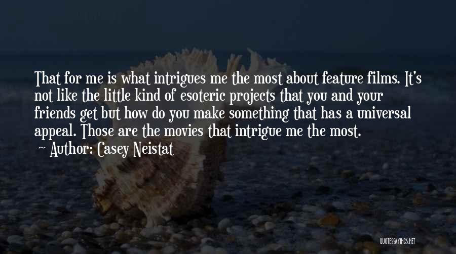 Intrigue Quotes By Casey Neistat