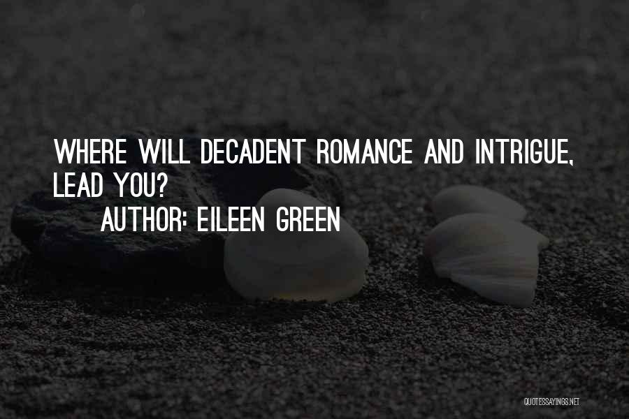 Intrigue Quotes By Eileen Green
