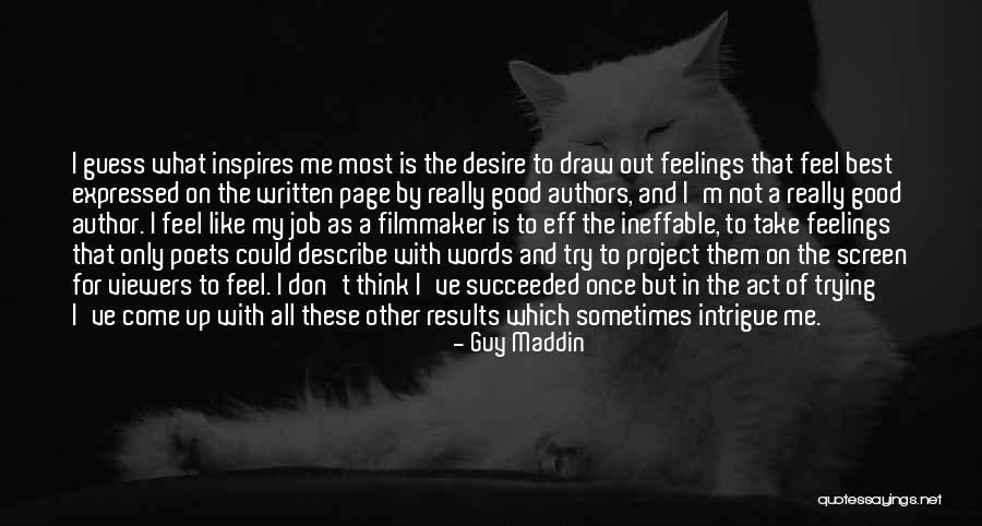 Intrigue Quotes By Guy Maddin Intrigue Quotes By Guy Maddin