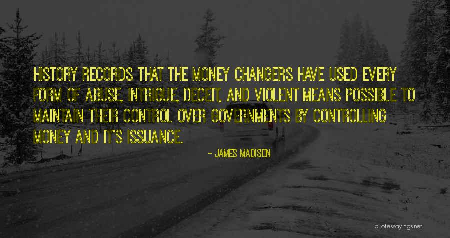 Intrigue Quotes By James Madison