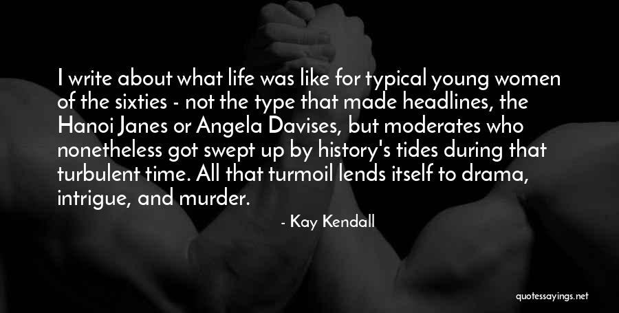 Intrigue Quotes By Kay Kendall