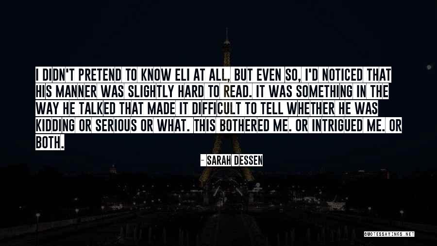 Intrigue Quotes By Sarah Dessen