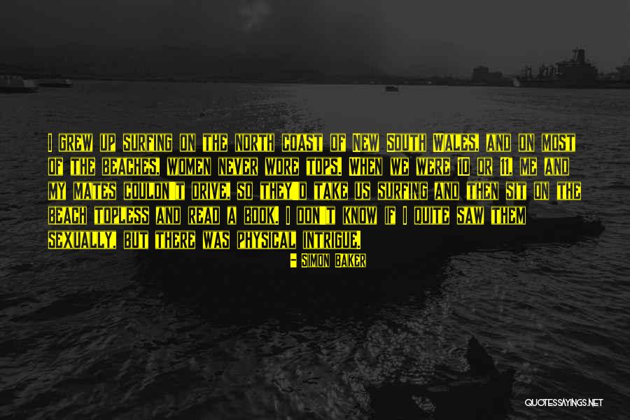 Intrigue Quotes By Simon Baker Intrigue Quotes By Simon Baker