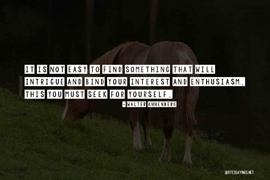 Intrigue Quotes By Walter Annenberg Intrigue Quotes By Walter Annenberg