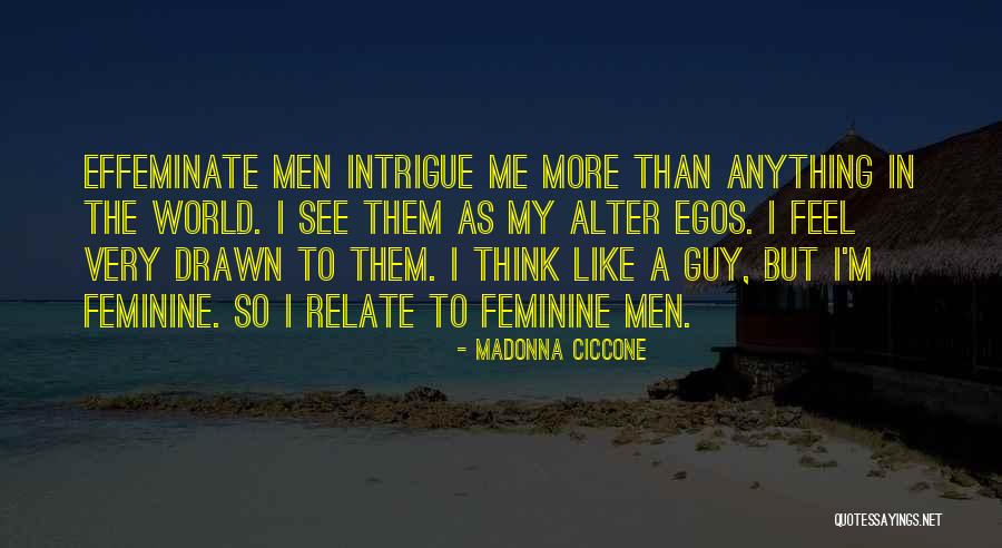 Intrigue The World Quotes By Madonna Ciccone Intrigue The World Quotes By Madonna Ciccone